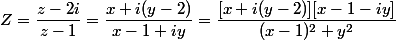 Z=\dfrac{z-2i}{z-1}=\dfrac{x+i(y-2)}{x-1+iy}=\dfrac{[x+i(y-2)][x-1-iy]}{(x-1)^2+y^2}